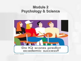 Module 2 Psychology & Science 