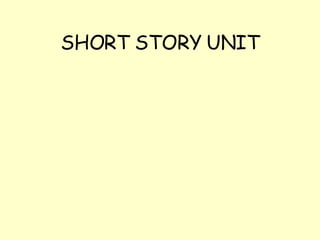 SHORT STORY UNIT 
