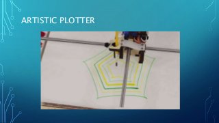 ARTISTIC PLOTTER
 