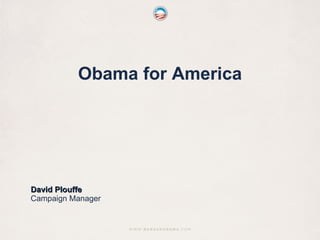 Obama for America David Plouffe Campaign Manager 