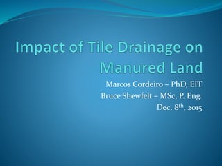 Marcos Cordeiro – PhD, EIT
Bruce Shewfelt – MSc, P. Eng.
Dec. 8th, 2015
 
