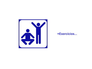 +Exercícios... 