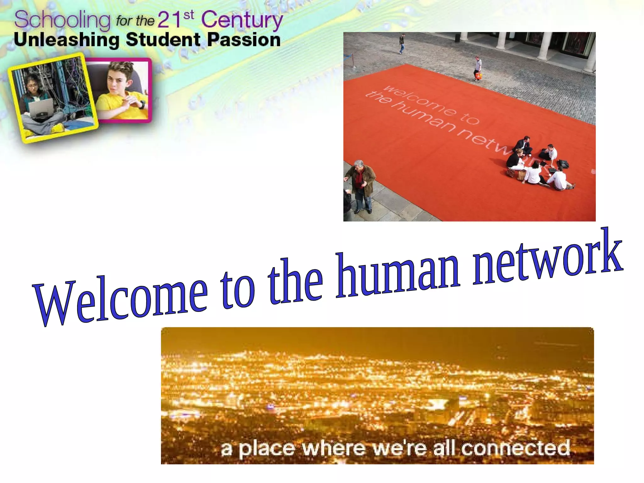 Welcome to the human network 