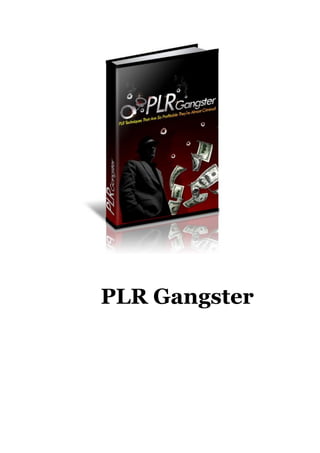 PLR Gangster
 
