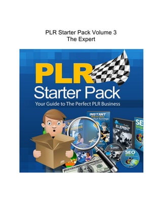 PLR Starter Pack Volume 3
The Expert
 