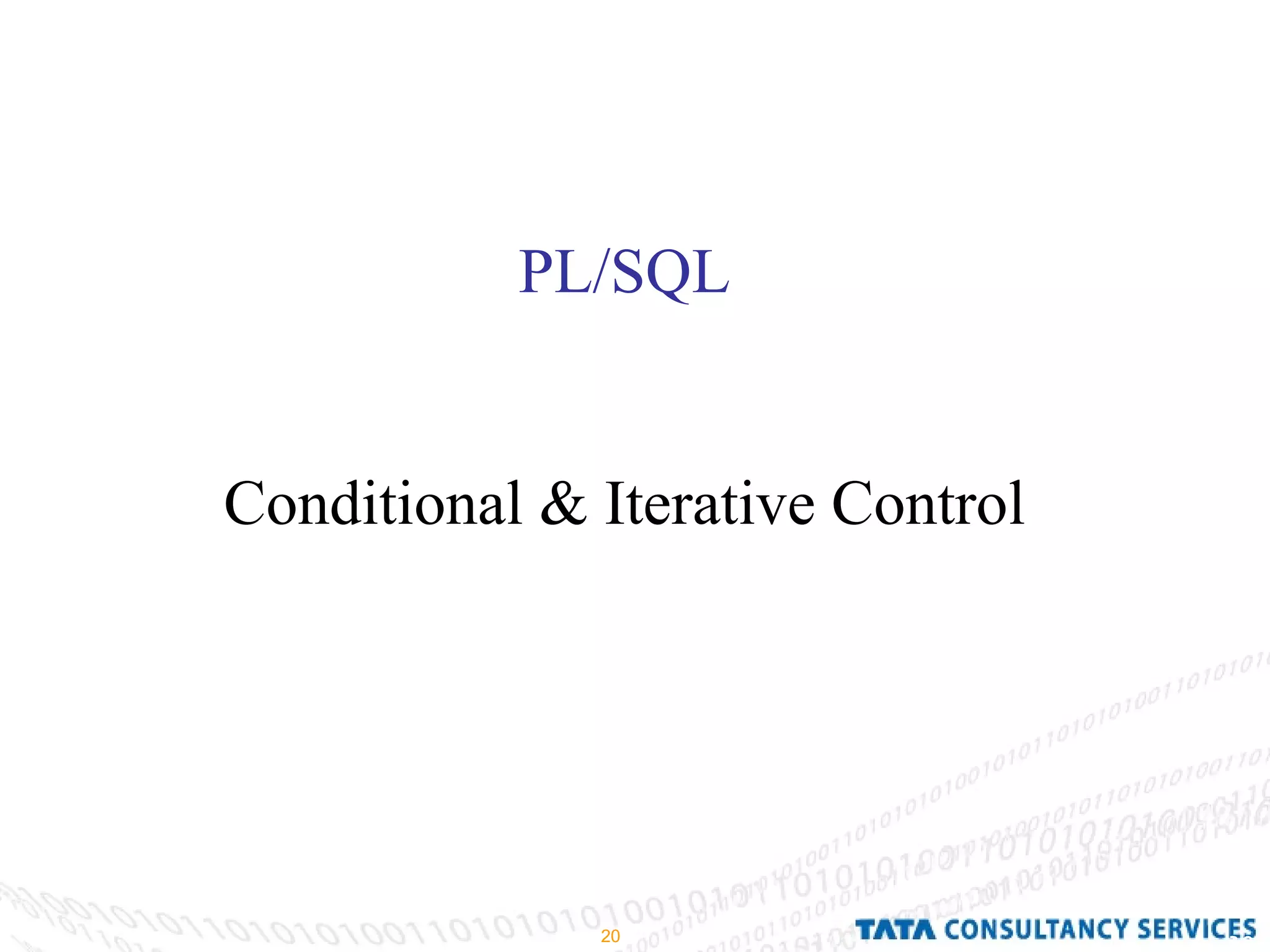 PL/SQL Conditional & Iterative Control 