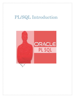 PL/SQL Introduction
 