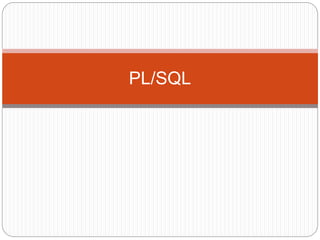 PL/SQL
 