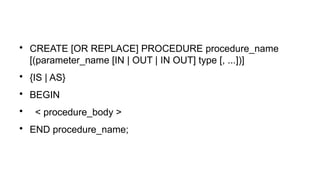 This ppt xplains abott procedues,function,cursors and triggers in RDBMS ...