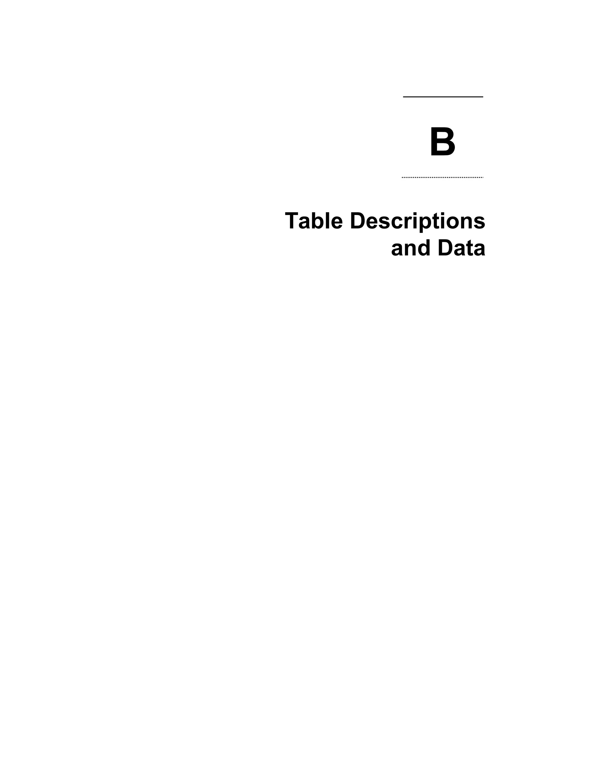 B
Table Descriptions
         and Data
 