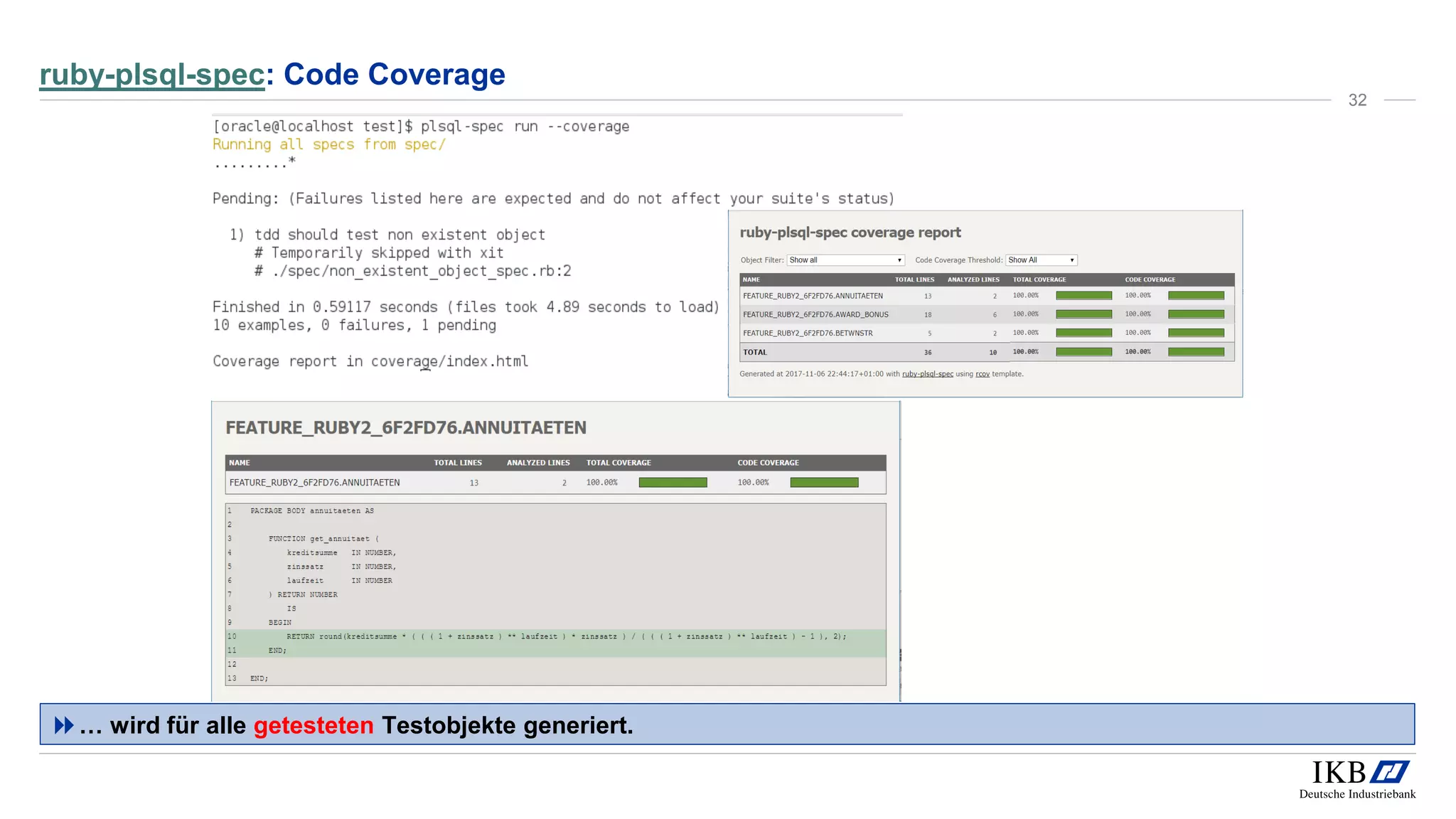 ruby-plsql-spec: Code Coverage
… wird für alle getesteten Testobjekte generiert.
32
 