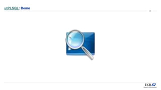 utPLSQL: Demo
35
 