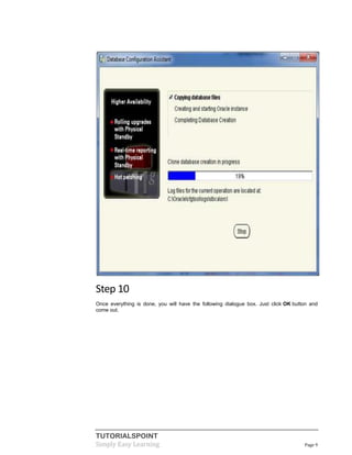 TUTORIALSPOINT
Simply Easy Learning Page 9
Step 10
Once everything is done, you will have the following dialogue box. Just click OK button and
come out.
 