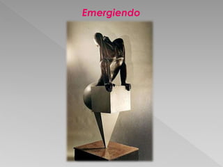 Emergiendo 
 