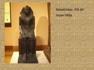 Sebekhotep, XIII din Imperi Mitjà  