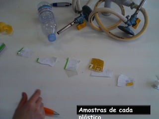 Durante esta actividade submetemos os diferentes tipos de plásticos a uma sucessão de testes. Estes testes permitiram confirmar ou não experimentalmente se a atribuição dos códigos de reciclagem pela fábrica era correcta, assim como analisar de perto as características adoptadas por cada um nas diferentes situações.