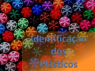 Identificação dos Plásticos 