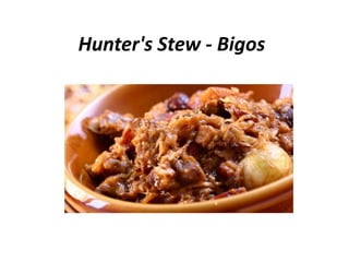 Hunter's Stew - Bigos
 