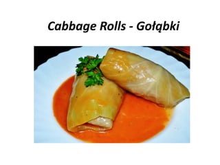 Cabbage Rolls - Gołąbki
 