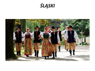 ŚLĄSKI
 