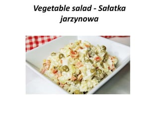Vegetable salad - Sałatka
jarzynowa
 