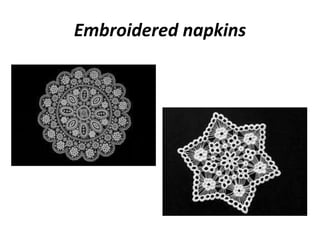 Embroidered napkins
 