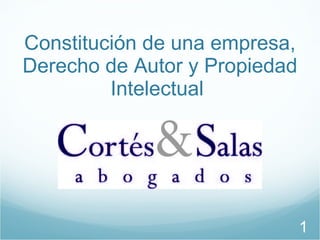 Constitución de una empresa, Derecho de Autor y Propiedad Intelectual  