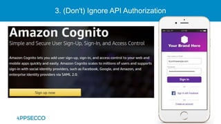 3. (Don't) Ignore API Authorization
 