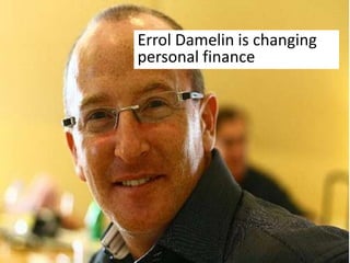 Errol Damelin is changing personal finance<br />