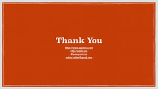 Thank You
https://www.appknox.com
http://subho.me
@sunnyrockzzs
subho.halder@gmail.com
 