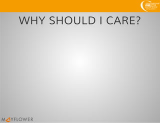 WHY SHOULD I CARE?
 