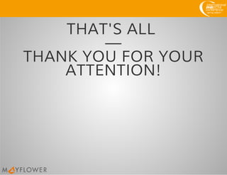 THAT'S ALL
—
THANK YOU FOR YOUR
ATTENTION!
 