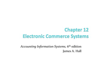 Accounting Information Systems, 6th edition
                                  James A. Hall



COPYRIGHT © 2009 South-Western, a division of Cengage Learning. Cengage Learning and South-Western
                              are trademarks used herein under license
 