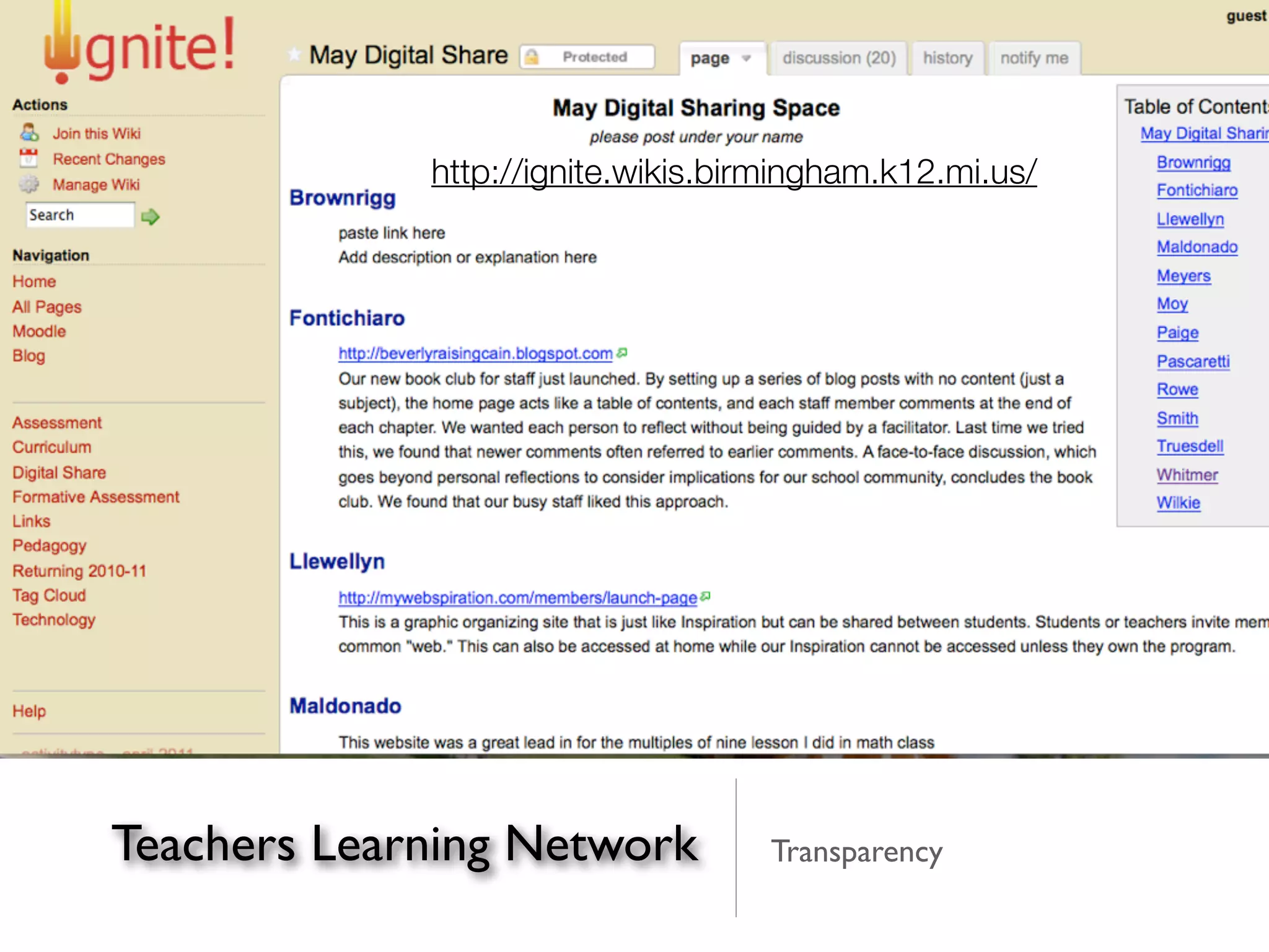 http://ignite.wikis.birmingham.k12.mi.us/




Teachers Learning Network          Transparency
 