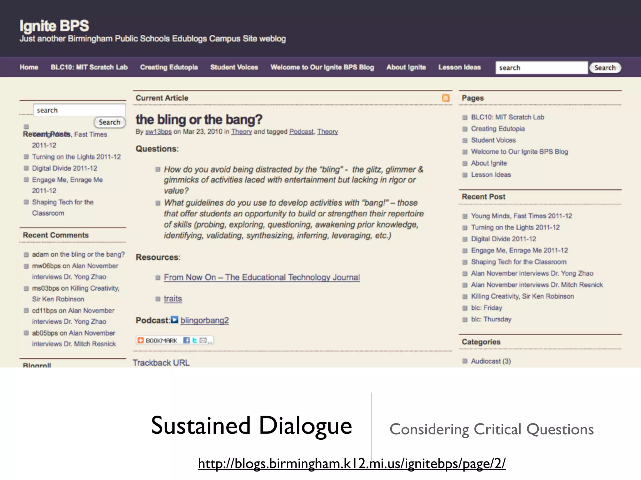 Sustained Dialogue                 Considering Critical Questions

    http://blogs.birmingham.k12.mi.us/ignitebps/page/2/
 