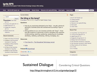 Sustained Dialogue                 Considering Critical Questions

    http://blogs.birmingham.k12.mi.us/ignitebps/page/2/
 
