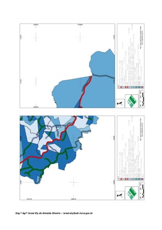 Eng.º Agrº Israel Ely de Almeida Oliveira – israel.ely@sdr.incra.gov.br
 