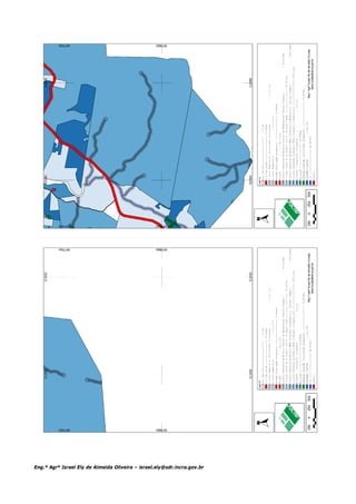 Eng.º Agrº Israel Ely de Almeida Oliveira – israel.ely@sdr.incra.gov.br
 