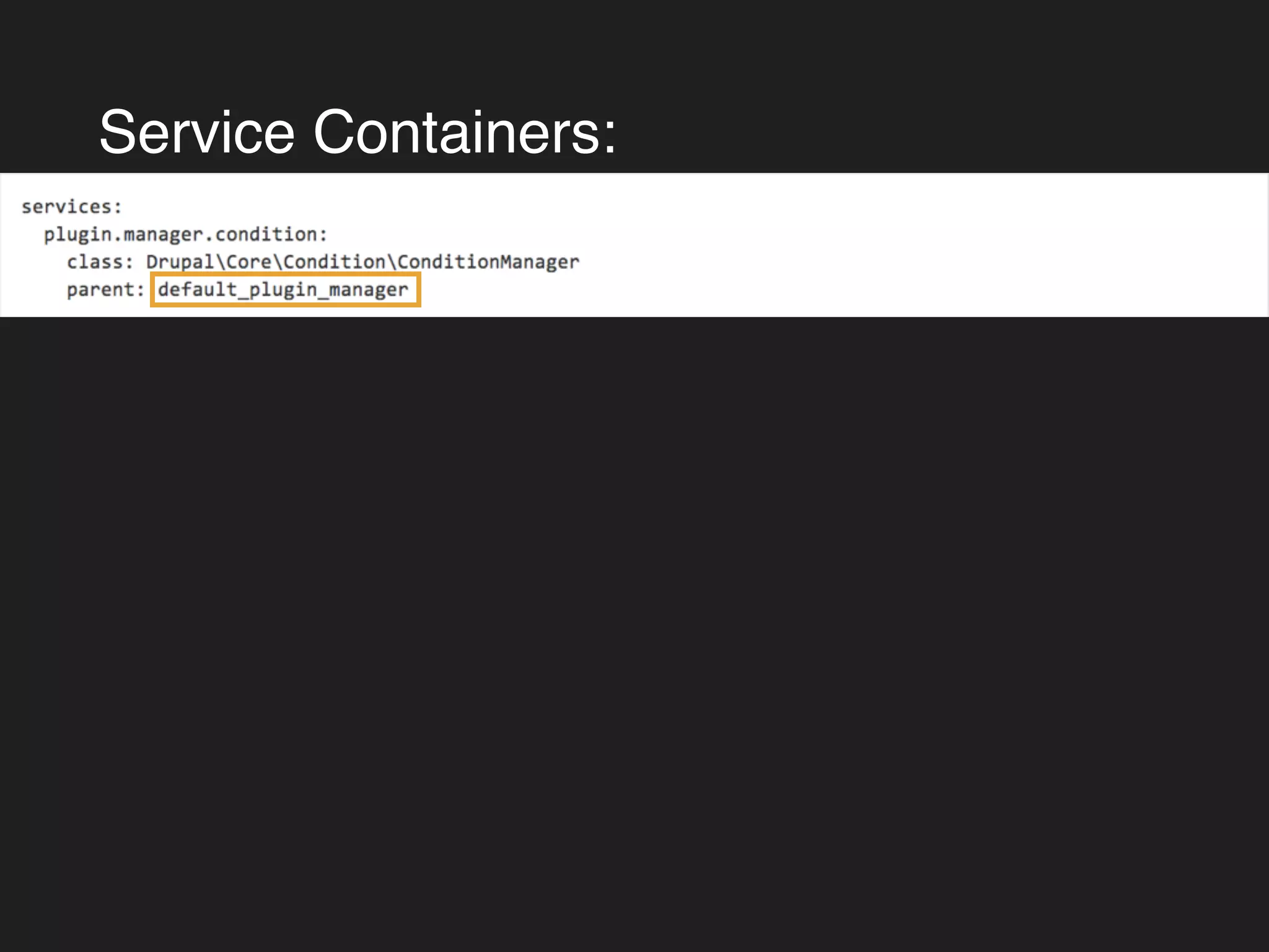 Service Containers: 
 