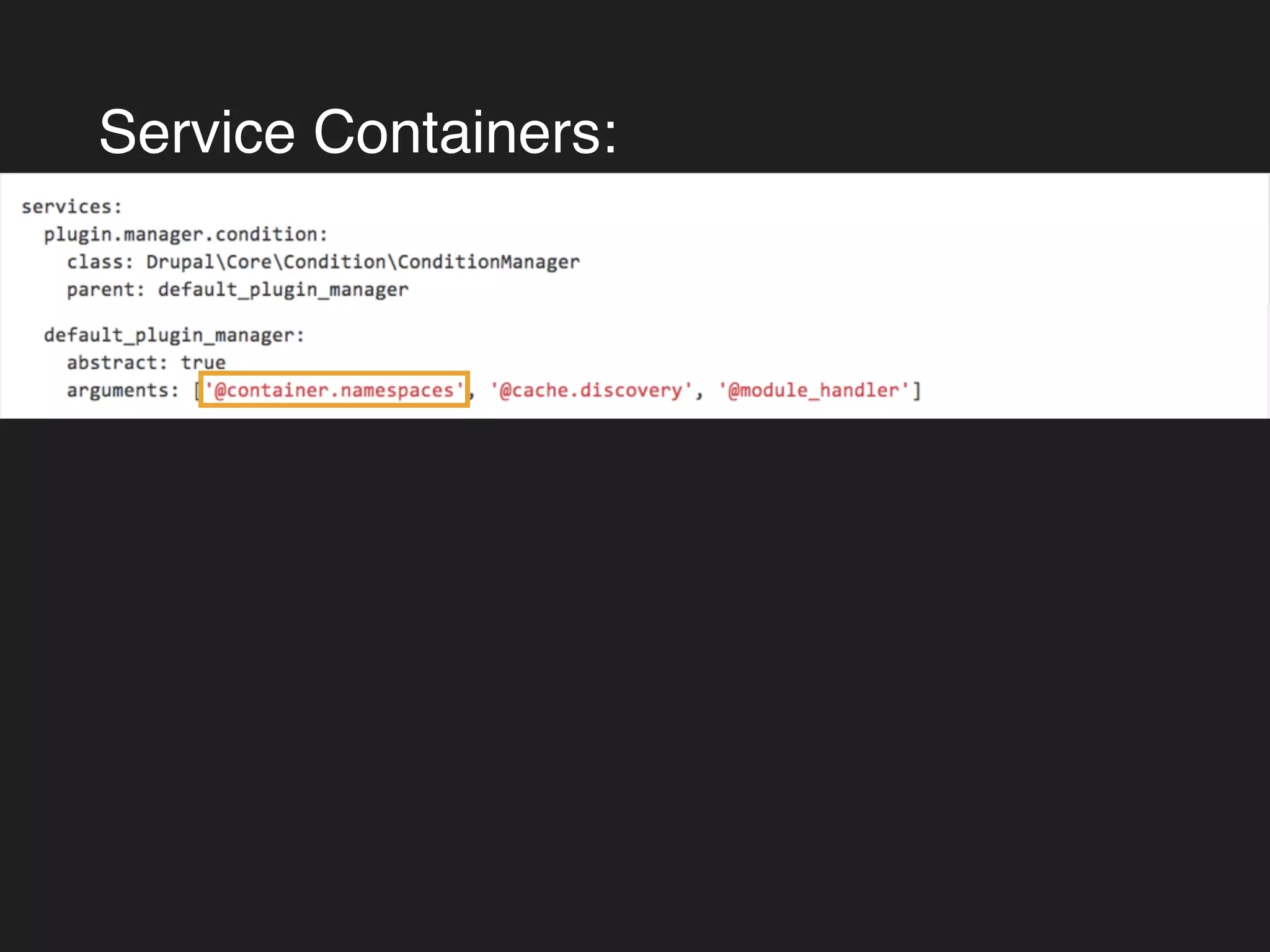 Service Containers: 
 