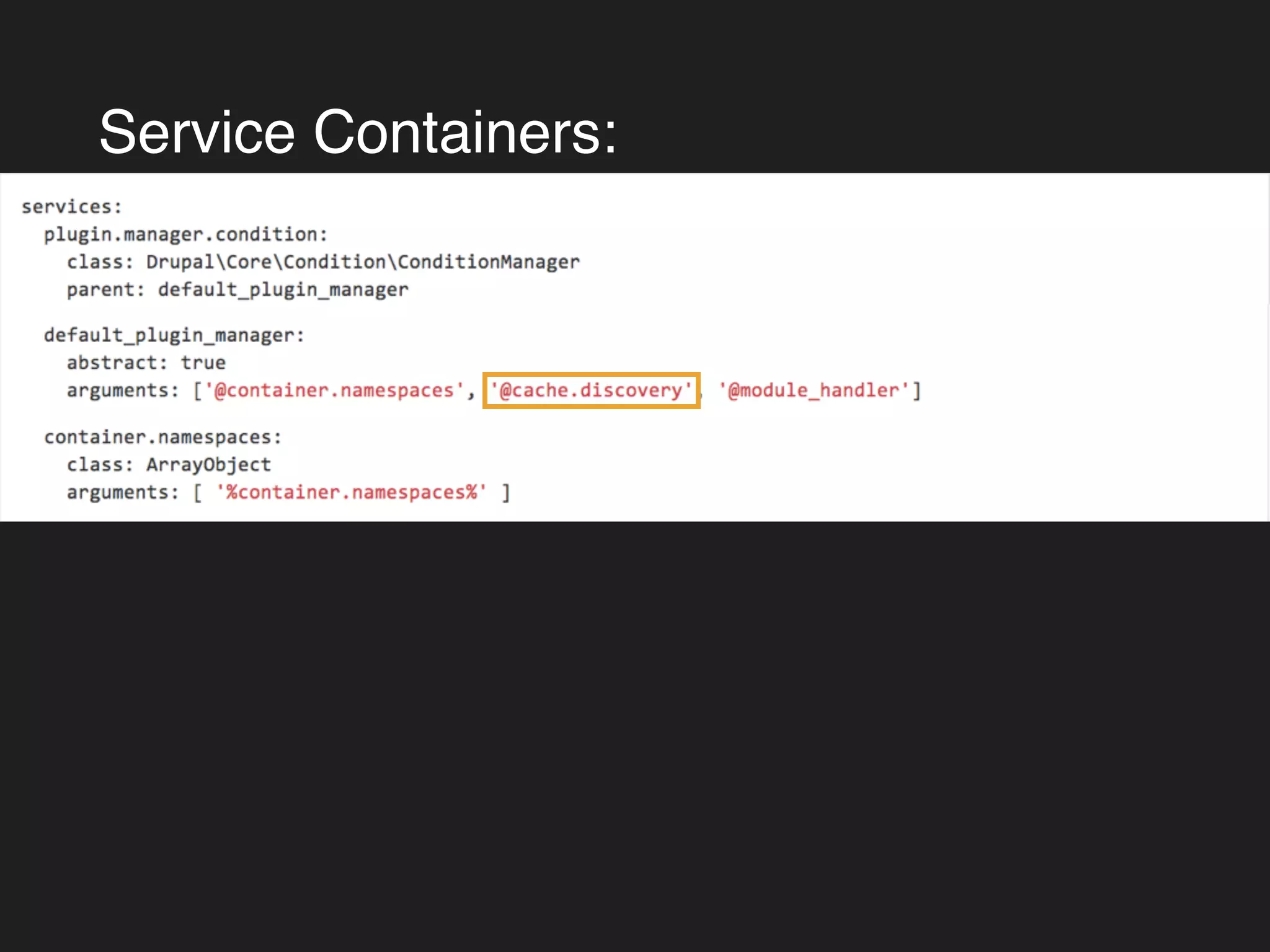Service Containers: 
 
