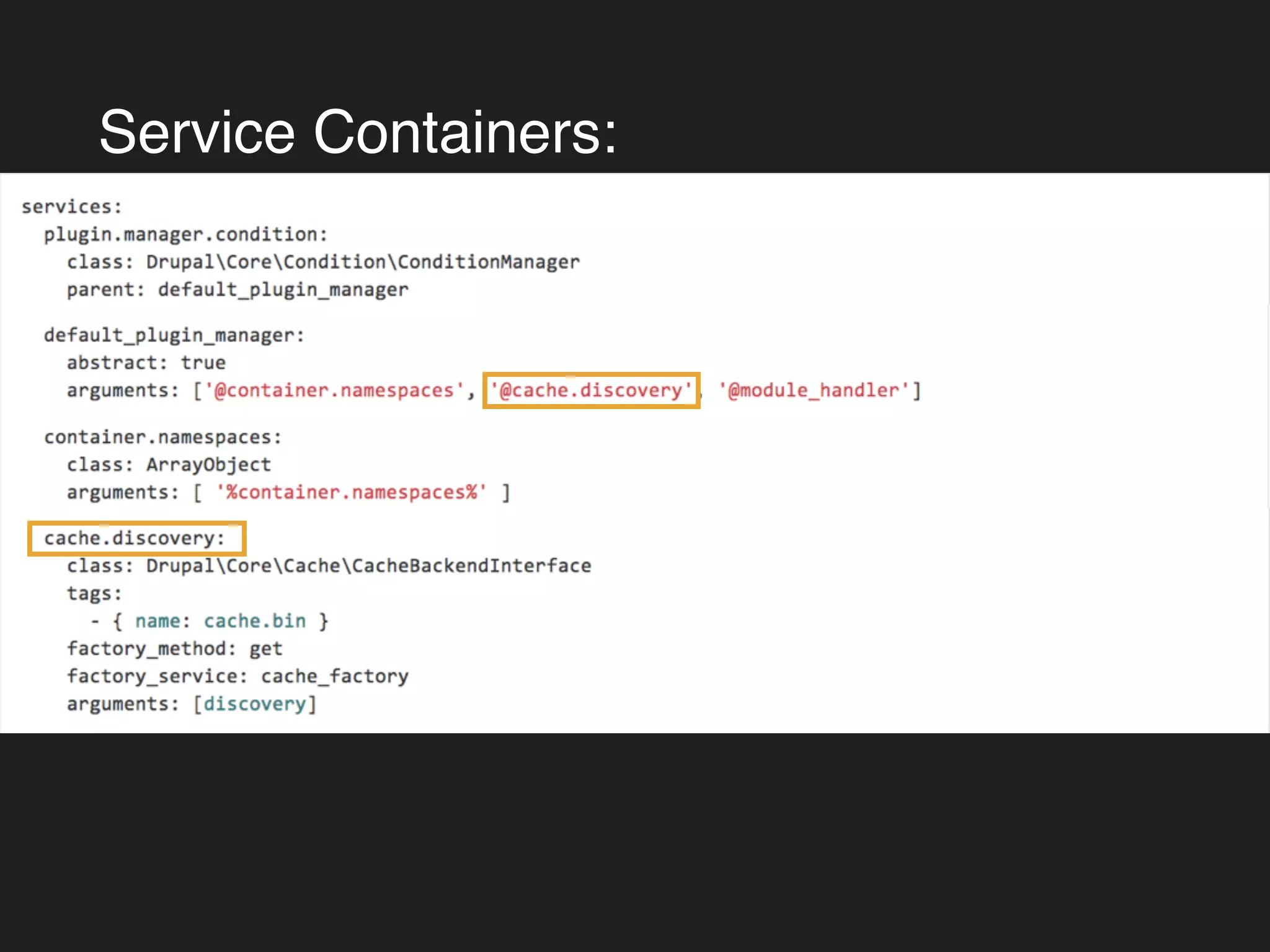 Service Containers: 
 