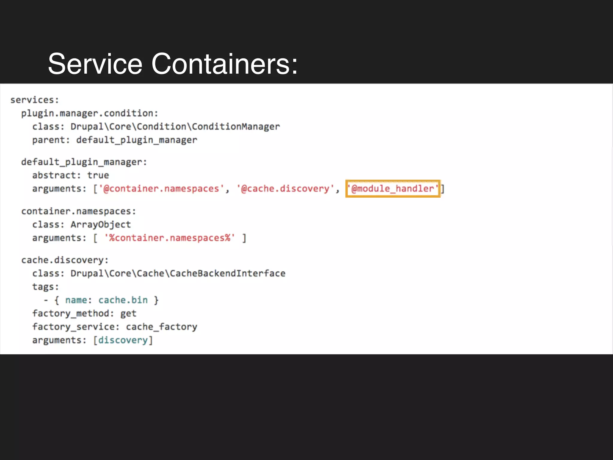 Service Containers: 
 