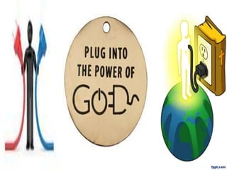 Plug Into the Power of God
