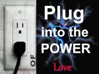 Plug Into the Power of God