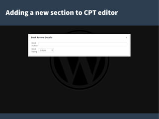 Adding a new section to CPT editor
 
