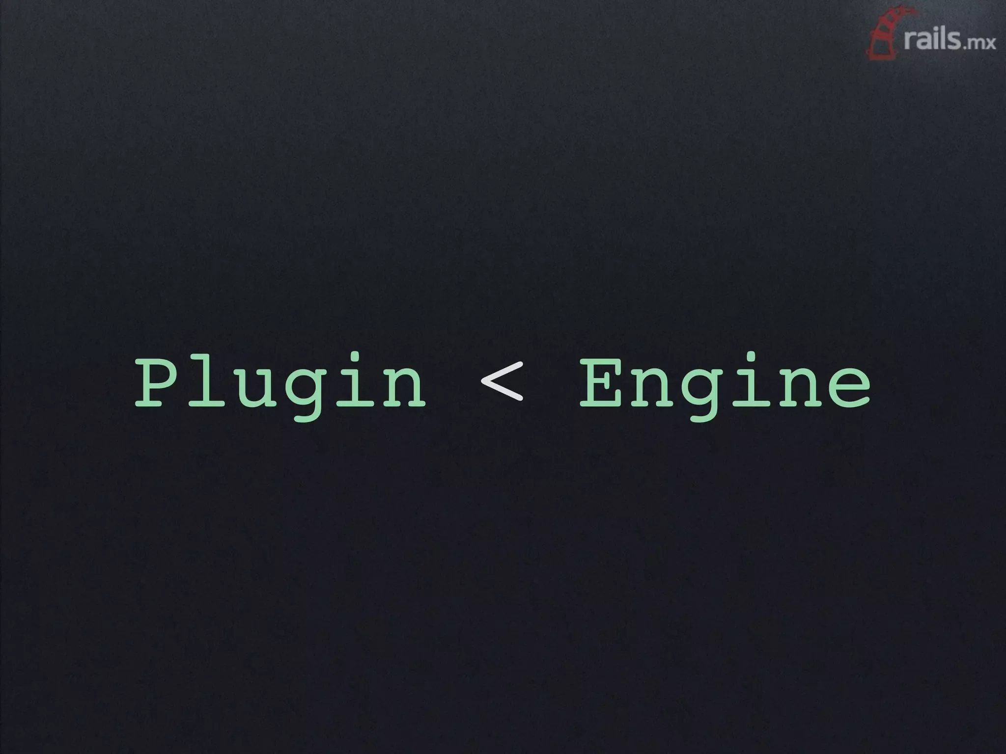 Plugin < Engine
 