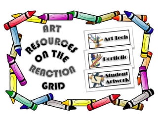 Reaction  Grid Art Resources On the 