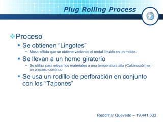 Plug rolling process | PPT