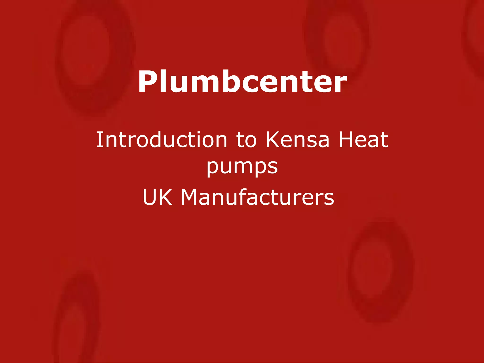 GSHP Training for Plumbcenter Delivered by Kensa Heat Pumps